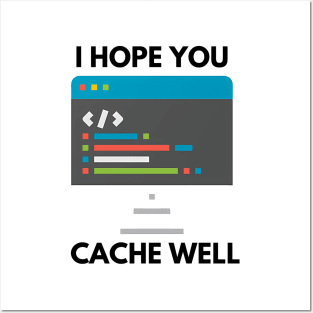 i hope you cache well Posters and Art